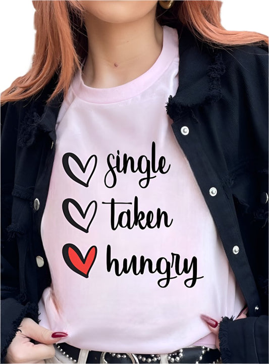 Single, Taken, Hungry Quirky Graphic T-Shirt - Whimsical Appalachian Boutique