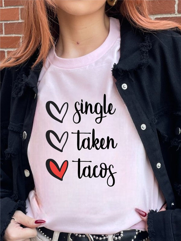 Single, Taken, Tacos Graphic Tee - Whimsical Appalachian Boutique