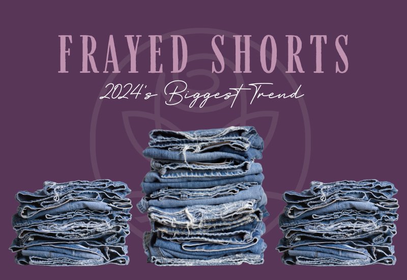 Frayed Shorts: 2024's Biggest Trend - Whimsical Appalachian Boutique