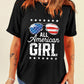 All American Stars and Stripes Patriotic Slogan Women’s T-Shirt - Whimsical Appalachian Boutique