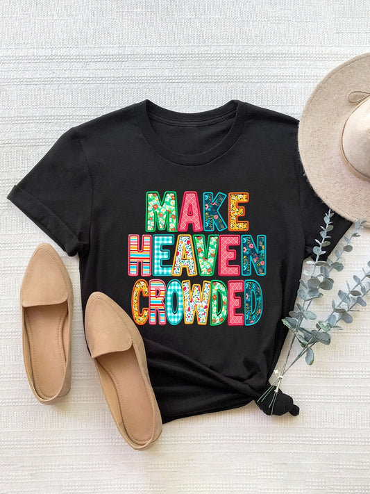 Short Sleeve "Make Heaven Crowded" T-Shirt - Whimsical Appalachian Boutique