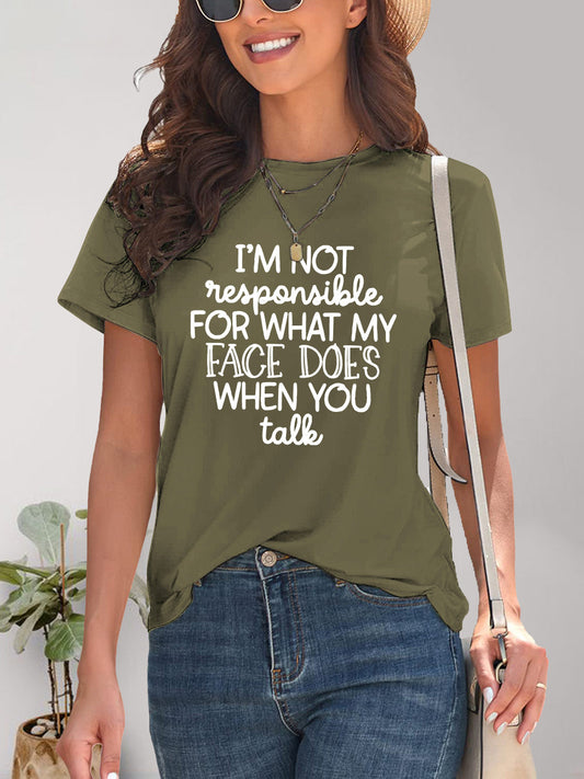 I'm Not Responsible For My Face Graphic T-Shirt - Whimsical Appalachian Boutique