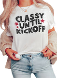 Classy Until Kickoff Graphic T-Shirt