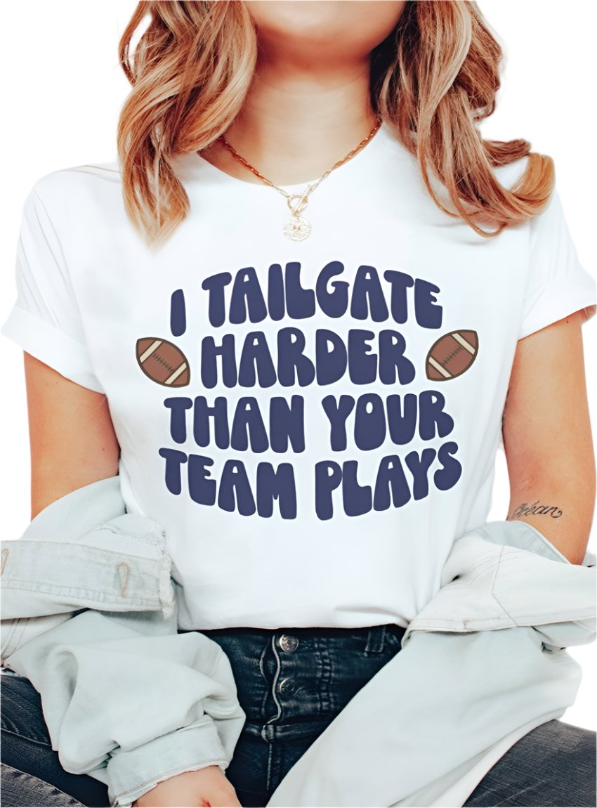 I Tailgate Harder Than Your Team Plays Graphic T-Shirt